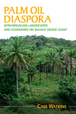Palm Oil Diaspora - Case Watkins