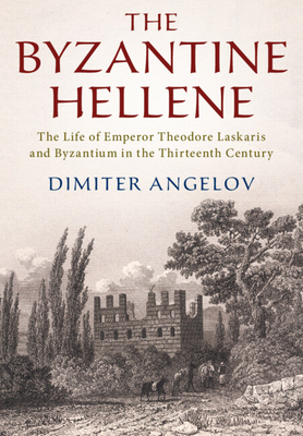 The Byzantine Hellene - Dimiter Angelov