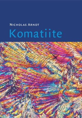 Komatiite - Nicholas Arndt