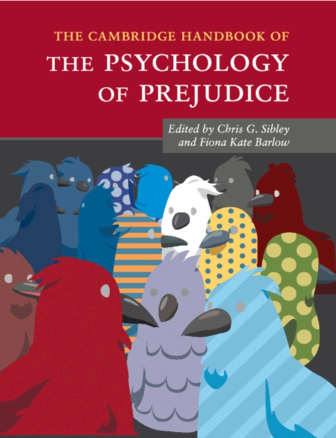 The Cambridge Handbook of the Psychology of Prejudice - Chris G. Sibley