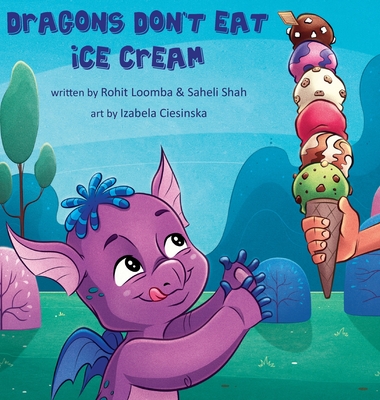Dragons Don't Eat Ice Cream - Loomba
