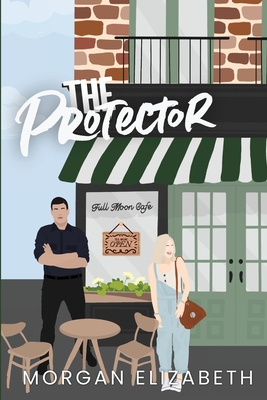 The Protector - Morgan Elizabeth