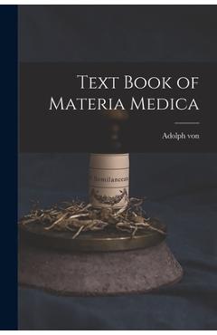 Coperta cărții 'Text Book of Materia Medica - Adolph Von 1812-1888 Lippe'