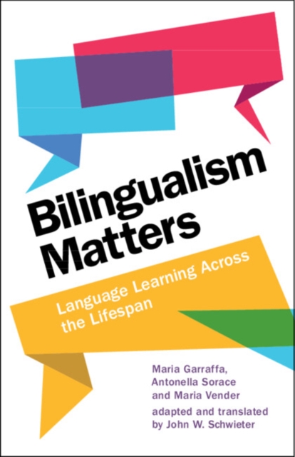 Bilingualism Matters: Language Learning Across the Lifespan - Maria Garraffa