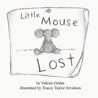 Little Mouse Lost - Valerie Grahn