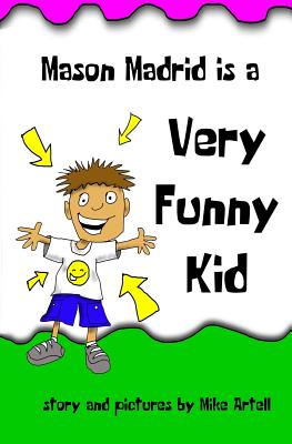 Mason Madrid is a very funny kid - Mike Artell