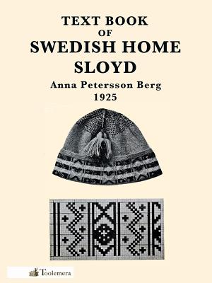 Text Book of Swedish Home Sloyd - Anna Petersson Berg