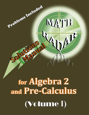 Solutions Manual for Algebra 2 and Pre-Calculus (Volume I) - Aejeong Kang