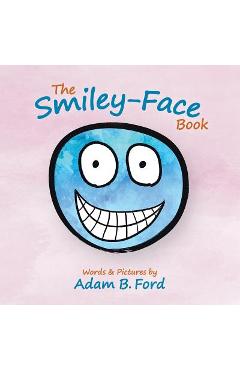 Coperta cărții 'The Smiley-Face Book - Adam B. Ford'