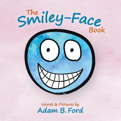 The Smiley-Face Book - Adam B. Ford