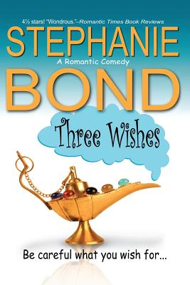 Three Wishes - Stephanie Bond