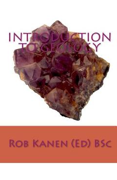 Coperta cărții 'Introduction to Geology - Rob Kanen (ed) Bsc'