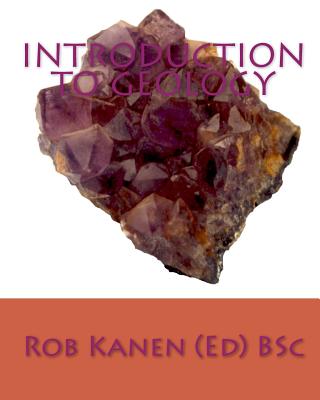 Coperta cărții 'Introduction to Geology - Rob Kanen (ed) Bsc'
