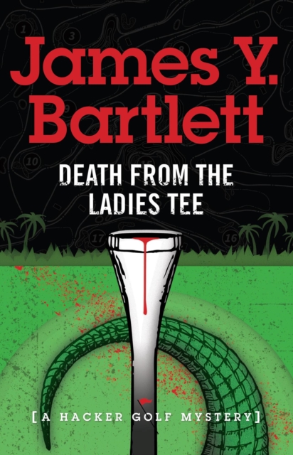 Death from the Ladies Tee - James Y. Bartlett