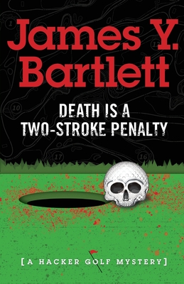 Death is a Two-Stroke Penalty - James Y. Bartlett