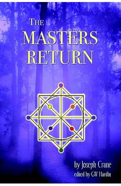 Coperta cărții 'The Masters Return: The Angelic Book of Healing - J. Crane'