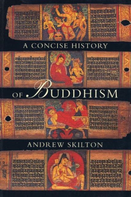 A Concise History of Buddhism - Andrew Skilton (sthiramati)