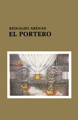 El Portero - Reinaldo Arenas