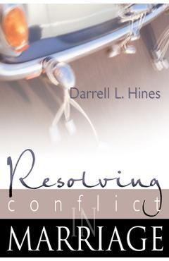 Coperta cărții 'Resolving Conflict in Marriage - Darrell Hines'