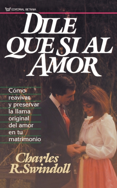 Dile Que Sí Al Amor - Charles R. Swindoll