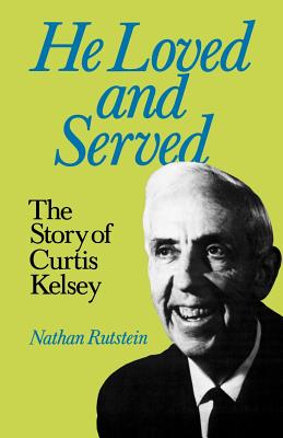 Coperta cărții 'He Loved and Served - Nathan Rutstein'