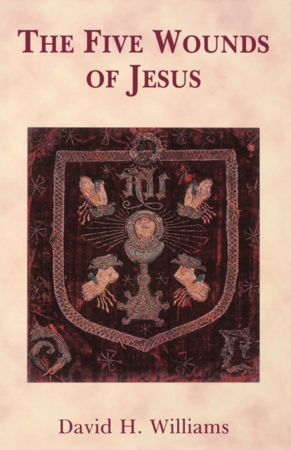 The Five Wounds of Jesus - David Williams