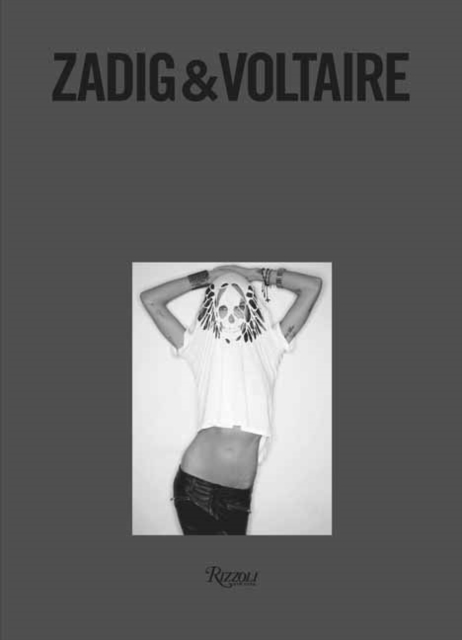 Zadig & Voltaire: Established 1997 in Paris - Thierry Gillier