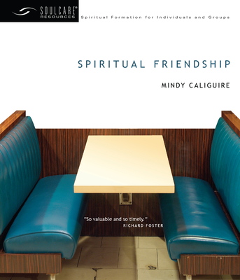 Spiritual Friendship - Mindy Caliguire