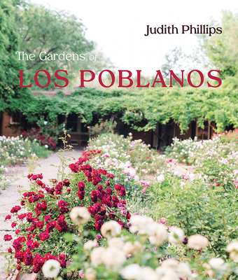 The Gardens of Los Poblanos - Judith Phillips