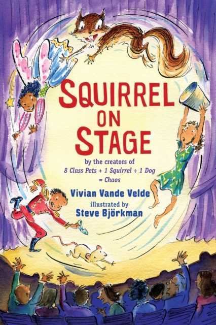 Squirrel on Stage - Vivian Vande Velde