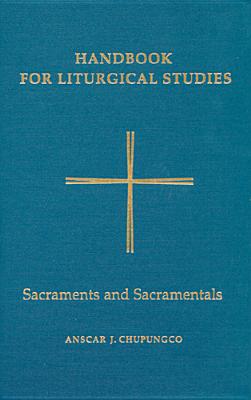 Sacraments and Sacramentals - Anscar J. Chupungco