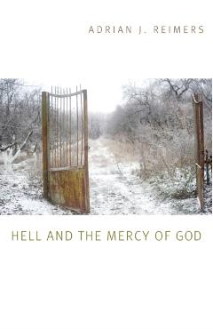 Coperta cărții 'Hell and the Mercy of God - Adrian J. Reimers'