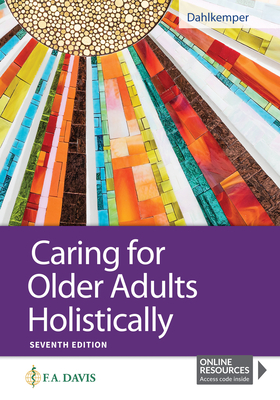 Caring for Older Adults Holistically - Tamara R. Dahlkemper