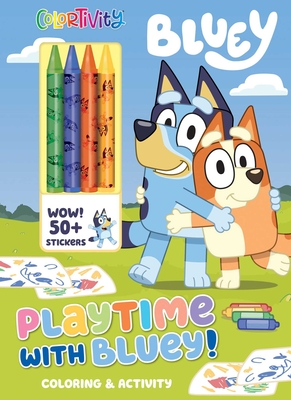 Bluey: Colortivity: Playtime with Bluey! - Delaney Foerster