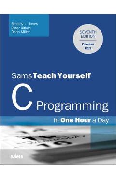 Coperta cărții 'C Programming in One Hour a Day, Sams Teach Yourself - Bradley Jones'