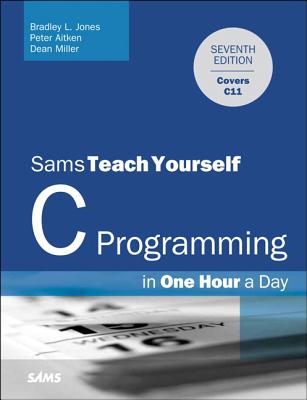 Coperta cărții 'C Programming in One Hour a Day, Sams Teach Yourself - Bradley Jones'