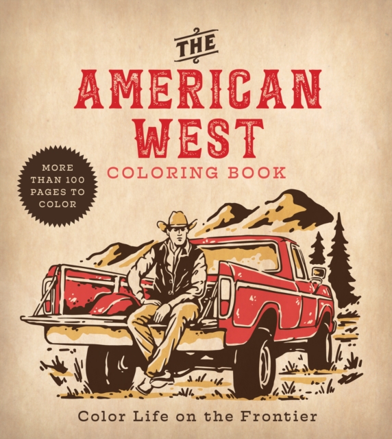 The American West Coloring Book: Color Life on the Frontier - Editors Of Chartwell Books