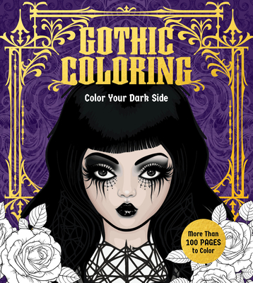 Gothic Coloring: Color Your Dark Side - Editors Of Chartwell Books