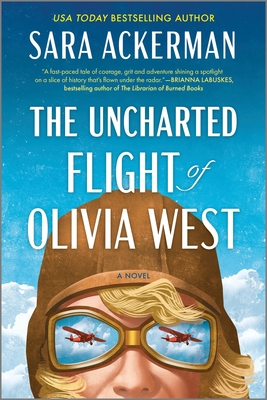 The Uncharted Flight of Olivia West - Sara Ackerman