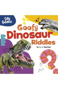 Coperta cărții 'Goofy Dinosaur Riddles - A. J. Sautter'