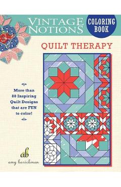 Coperta cărții 'Vintage Notions Coloring Book: Quilt Therapy - Amy Barickman'