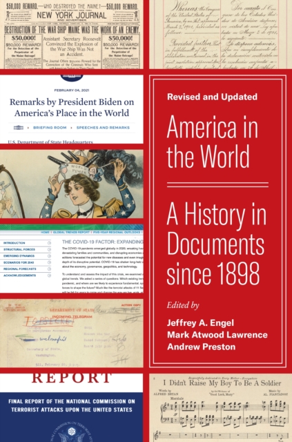 America in the World: A History in Documents Since 1898, Revised and Updated - Jeffrey A. Engel