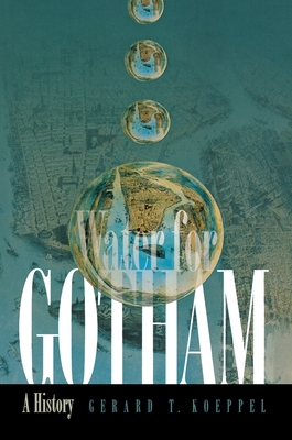 Water for Gotham: A History - Gerard T. Koeppel