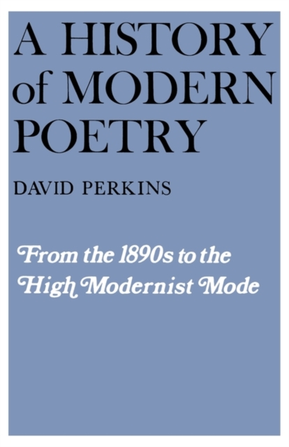 A History of Modern Poetry - David Perkins