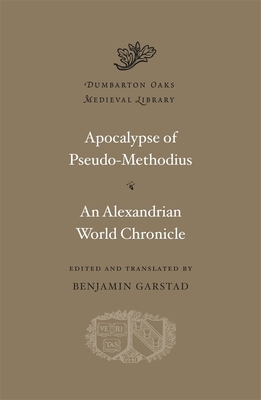 Apocalypse. an Alexandrian World Chronicle - Pseudo-methodius