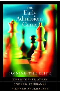 Poza produsului Early Admissions Game: Joining the Elite, with a New Chapter (Revised) - Christopher Avery
