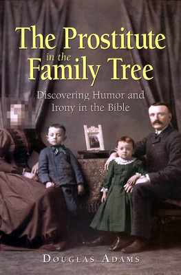 The Prostitute in the Family Tree - Adams