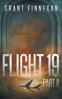 Coperta cărții 'Flight 19, Part II - Grant Finnegan'