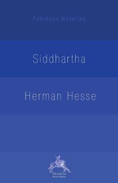 Siddhartha: An Indian Tale - Herman Hesse