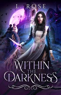 Within the Darkness - L. Rose
